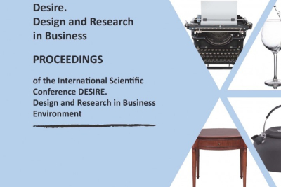 Desire. Design and Research in Business : Proceedings of the International Scientific Conference DESIRE