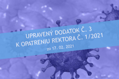 Dodatok č. 3 k opatreniu rektora č. 1/2021